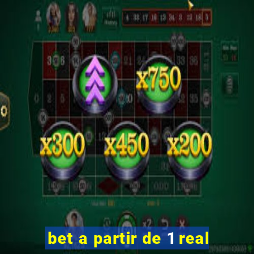 bet a partir de 1 real